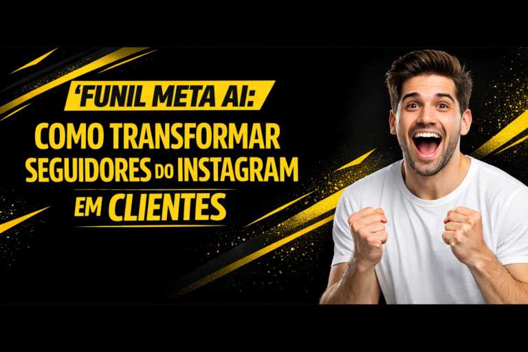 Funil Meta AI: Como Transformar Seguidores do Instagram em Clientes